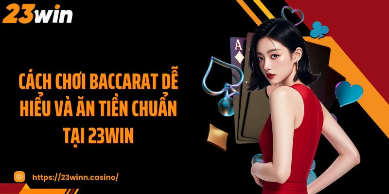 Cách Chơi Baccarat