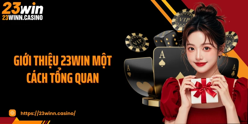 Giới thiệu 23WIN một cách tổng quan